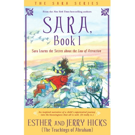 Sara: Sara, Book 1: Sara Learns the Secret about the Law of Attraction (Paperback)