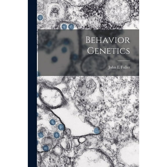 Behavior Genetics, (Paperback)