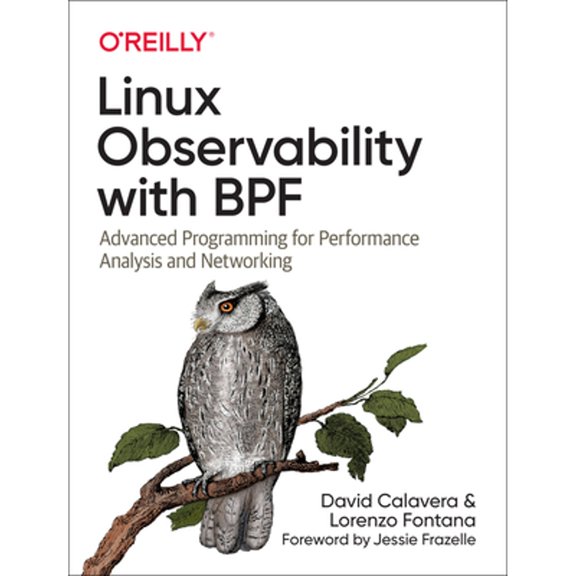 Pre-Owned Linux Observability with BPF: Advanced Programming for Performance Analysis and Networking (Paperback) by David Calavera, Lorenzo Fontana