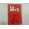 Pre-Owned Bad Medicine (Paperback) 188523600X 9781885236005
