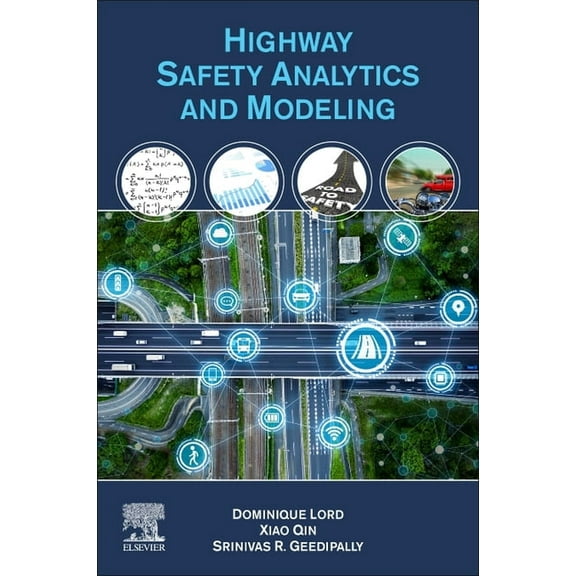 Highway Safety Analytics and Modeling, (Paperback)