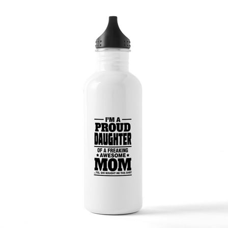 CafePress - I'm A Proud Daughter Of A Freaking Awesome Mom Wat - Stainless Steel Water Bottle, Sports Bottle, 1.0L