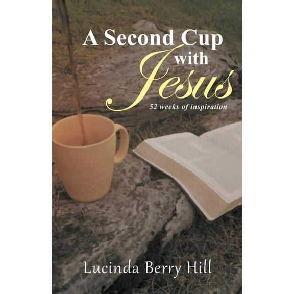 A Second Cup with Jesus: 52 weeks of inspiration