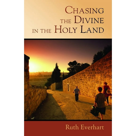 Chasing the Divine in the Holy Land, (Paperback)
