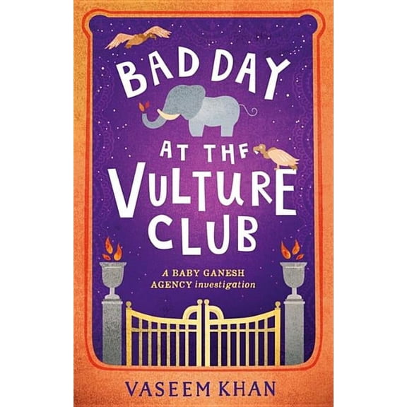 Baby Ganesh Agency Investigation: Bad Day at the Vulture Club : Baby Ganesh Agency Book 5 (Hardcover)