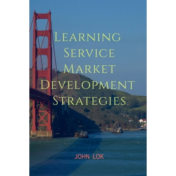 Learning Service Market development Strategies, (Paperback)
