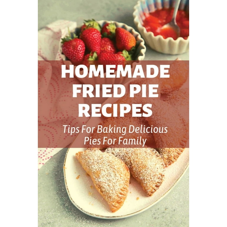 Easy Homemade Fried Fruit Pies 2023 AtOnce