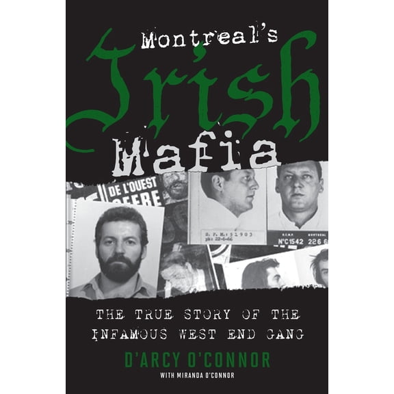 Pre-Owned Montreal's Irish Mafia (Paperback) 1443427810 9781443427814