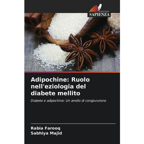 Adipochine: Ruolo nell'eziologia del diabete mellito, (Paperback)