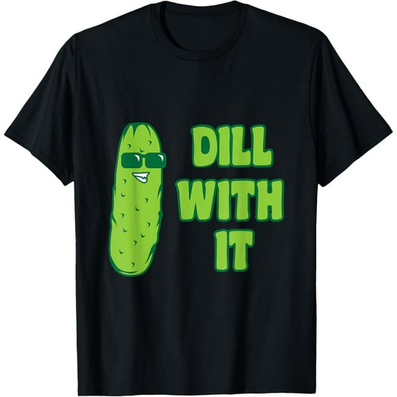 Dill With It Funny Pickle Cool Rick T-Shirt Cucumber Pun T-Shirt100% cotton