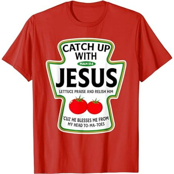 Catch Up with Jesus Shirt Funny Christian Jesus T-Shirt