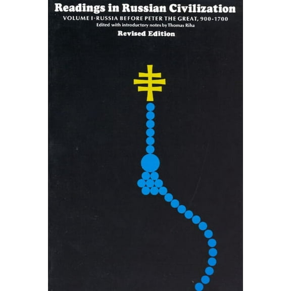 Russia Before Peter the Great, 900-1700 Readings in Russian Civilization Volume I: Russia before Peter the Great, 900-1700, Book 1, (Paperback)