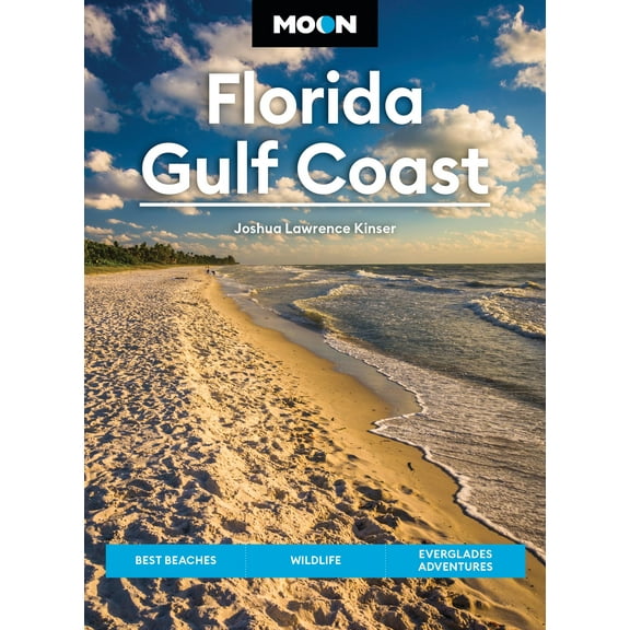 Moon U.S. Travel Guide: Moon Florida Gulf Coast : Best Beaches, Wildlife, Everglades Adventures (Edition 8) (Paperback)