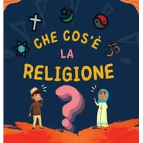 Collezione Di Libri Islamici Per Bambini Che cos'è la Religione?: Libro Islamico per bambini musulmani che descrive le divine Religioni Abramitiche, (Hardcover)