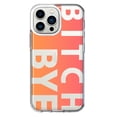 thumbnail image 1 of MUNDAZE Apple iPhone 13 Pro Shockproof Clear Hybrid Protective Phone Case Peach Orange Clear Funny Text Quote Bitch Bye Cover, 1 of 6