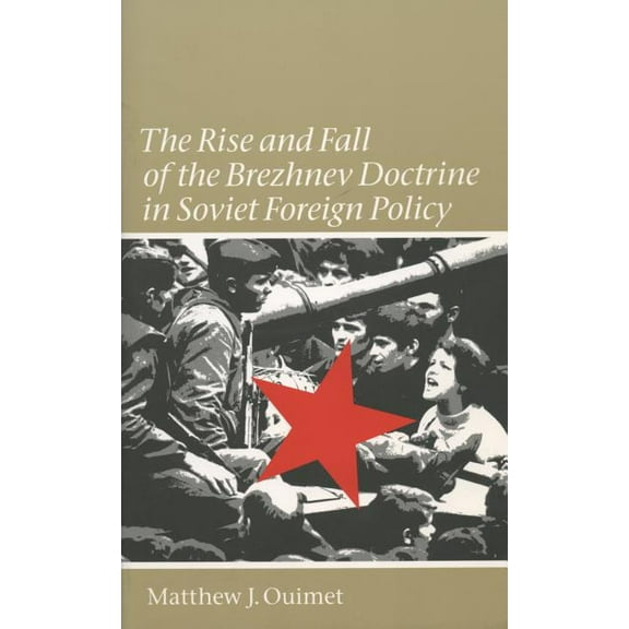 New Cold War History Rise and Fall of the Brezhnev Doctrine in Soviet Foreign Policy, (Paperback)