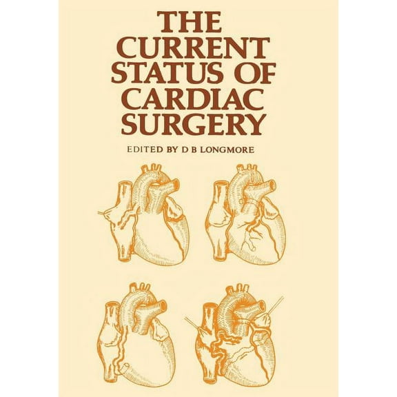 The Current Status of Cardiac Surgery, (Paperback)