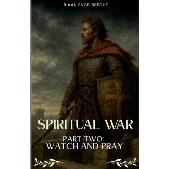 Deliverance Spiritual War Part Two: Watch and Pray, Book 4, (Paperback)