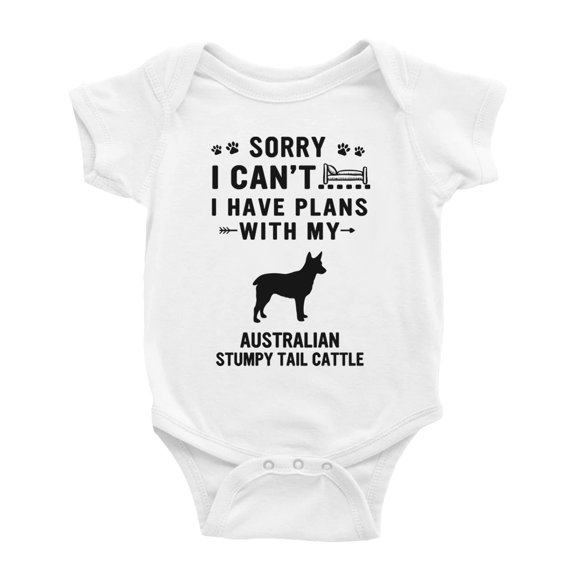 Sorry I Can't I Have Plans With My Australian Stumpy Tail Cattle Love Pet Dog Funny Baby Bodysuit (White, 6-12 Months)