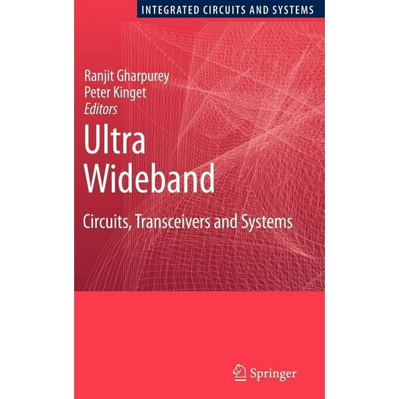 Integrated Circuits and Systems Ultra Wideband: Circuits, Transceivers and Systems, (Hardcover)