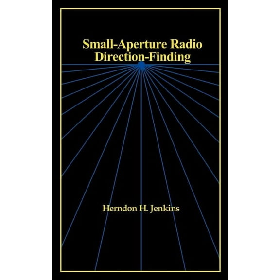 Artech House Radar Library (Hardcover): Small-Aperture Radio Direction-Finding (Hardcover)