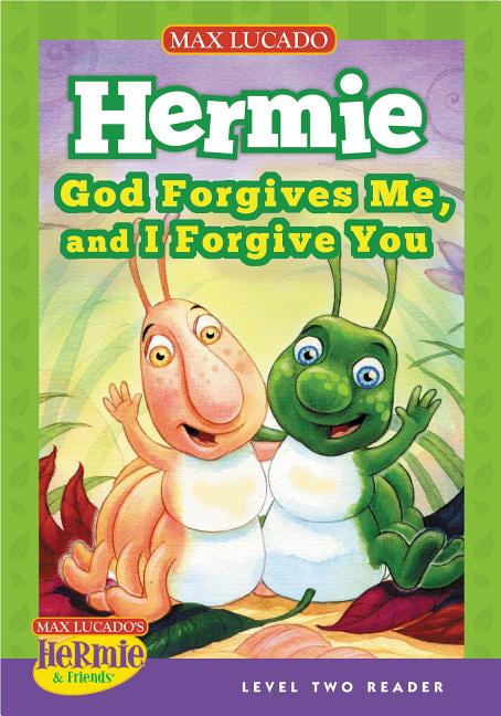 Max Lucado S Hermie Friends God Forgives Me And I Forgive You Hardcover Walmart Com