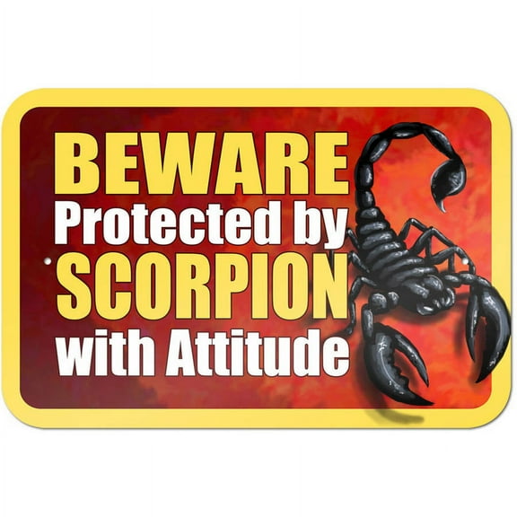 Beware Protected by Scorpion with Attitude Sign