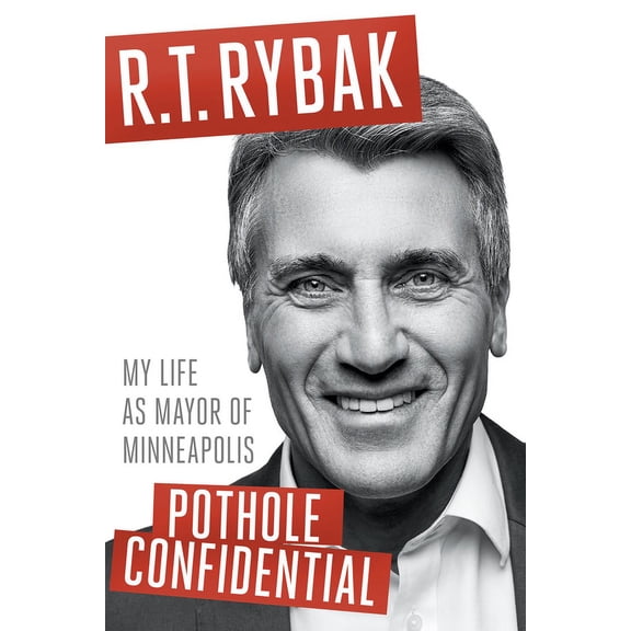 Pothole Confidential : My Life as Mayor of Minneapolis  (Paperback)