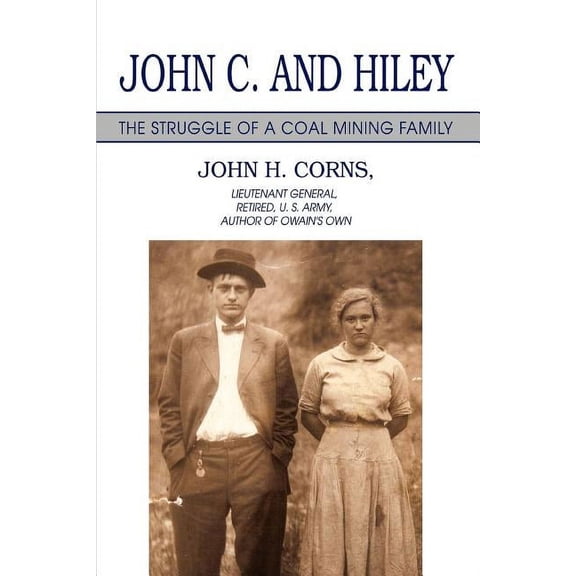 John C. and Hiley : The Struggle of a Coal Mining Family