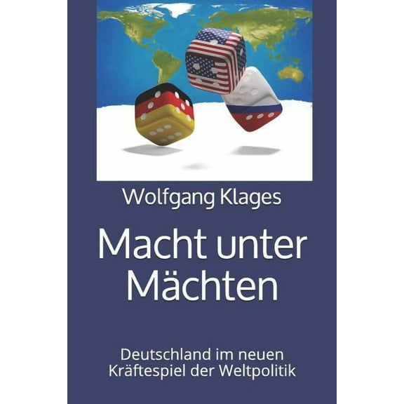 Macht Unter Mächten : Deutschland Im Neuen Kräftespiel Der Weltpolitik (Paperback)