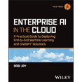 thumbnail image 1 of Enterprise AI in the Cloud: A Practical Guide to Deploying End-to-End Machine Learning and ChatGPT Solutions (Tech Today), 1 of 2