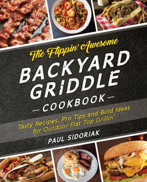 The Flippin Awesome Backyard Griddle, Outdoor Flat Top Recipes