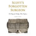 thumbnail image 2 of Scott's Forgotten Surgeon: Dr. Reginald Koettlitz, Polar Explorer, 2 of 4