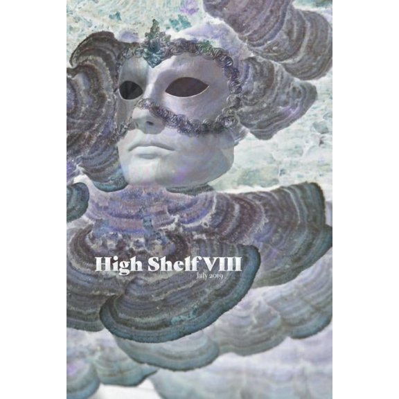 High Shelf VIII: July 2019, (Paperback)