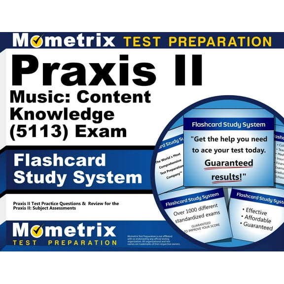 Praxis II Music: Content Knowledge (5113) Exam Flashcard Study System : Praxis II Test Practice Questions & Review for the Praxis II: Subject Assessments (Cards)