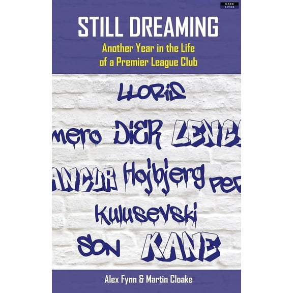 Still Dreaming: Another Year in the Life of a Premier League Club [US edition], (Paperback)