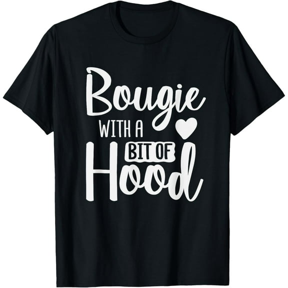Bougie With A Bit of Hood Melanin Poppin Black History Month T-ShirtMen and women, Black T-shirt, size: Extra large