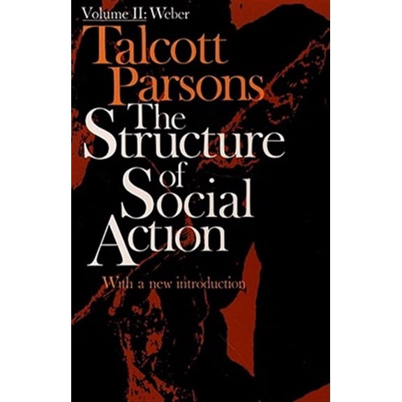 Pre-Owned Structure of Social Action Structure of Social Action 2nd Ed. Vol. 2, Book 2, (Paperback)