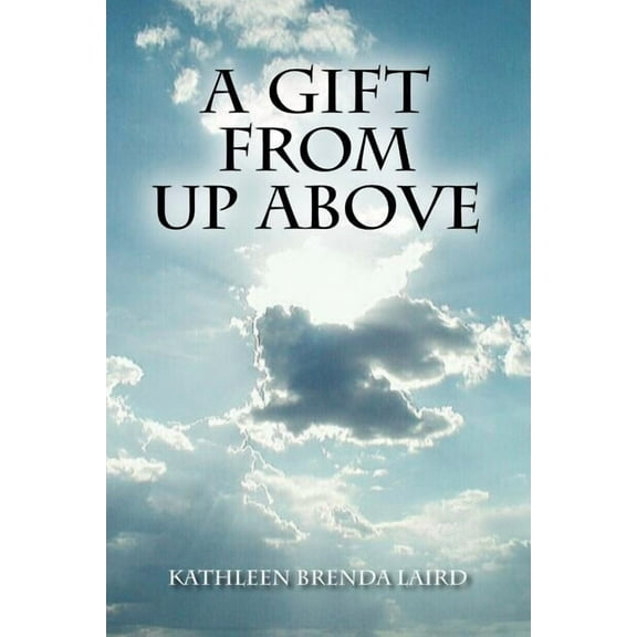 A Gift from Up Above (Paperback)