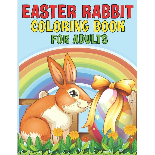 Download Easter Rabbit Coloring Book For Adults 2021 Easter Rabbit Coloring Book For Adults Ll Bunny Coloring