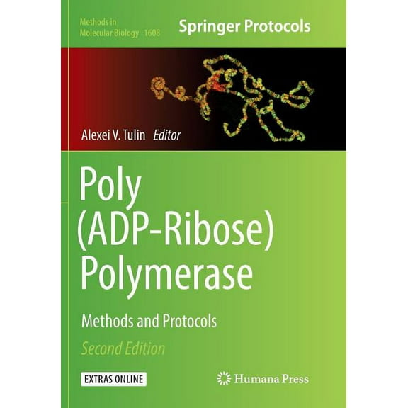 Methods in Molecular Biology Poly(adp-Ribose) Polymerase: Methods and Protocols, Book 1608, (Paperback)