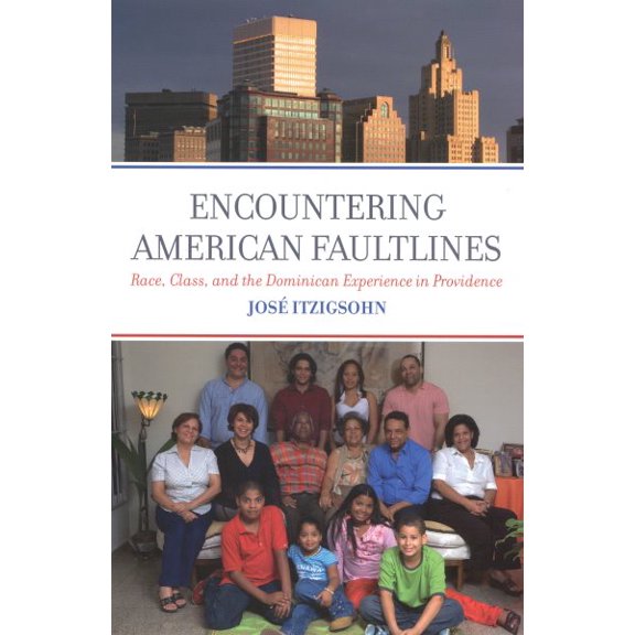 Pre-Owned Encountering American Faultlines : Race, Class, and the Dominican Experience in Providence (Paperback)
