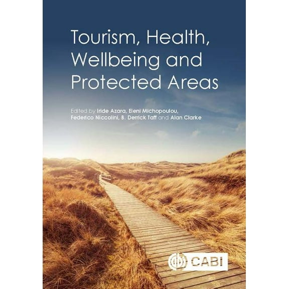 Tourism, Health, Wellbeing and Protected Areas, (Hardcover)