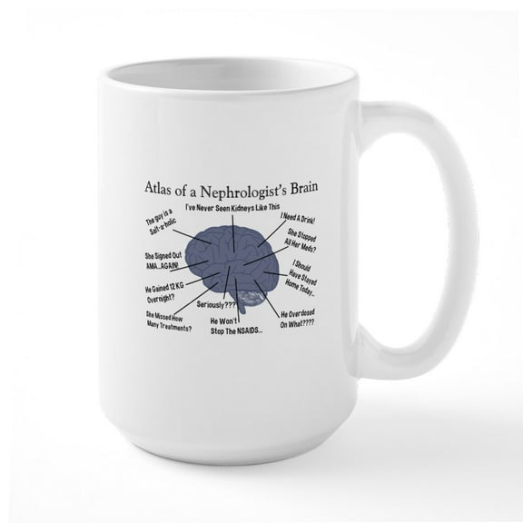 CafePress - Nephrologist Humor Mugs - 15 oz Ceramic Large White Novelty Mug