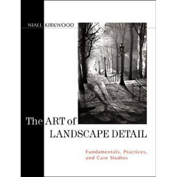 Pre-Owned The Art of Landscape Detail: Fundamentals, Practices, and Case Studies (Hardcover) 0471140449 9780471140443
