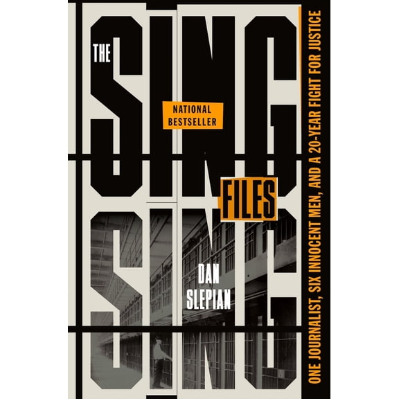 Pre-Owned The Sing Sing Files: One Journalist, Six Innocent Men, and a Twenty-Year Fight for Justice (Hardcover) 125089770X 9781250897701