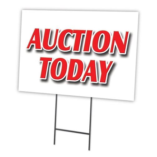 AUCTION TODAY 18"x24" Yard Sign & Stake | Advertise Your Business | Stake Included Image On Front Only | Made in The USA