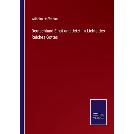 Deutschland Einst und Jetzt im Lichte des Reiches Gottes (Paperback)