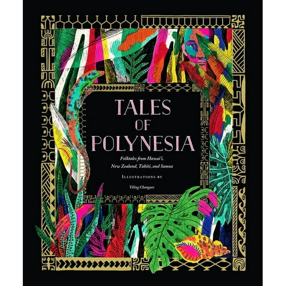 Tales Tales of Polynesia: Folktales from Hawai'i, New Zealand, Tahiti, and Samoa, (Hardcover)