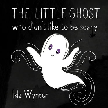 The Little Ghost: The Little Ghost Who Didn't Like to Be Scary (Series #1) (Paperback)